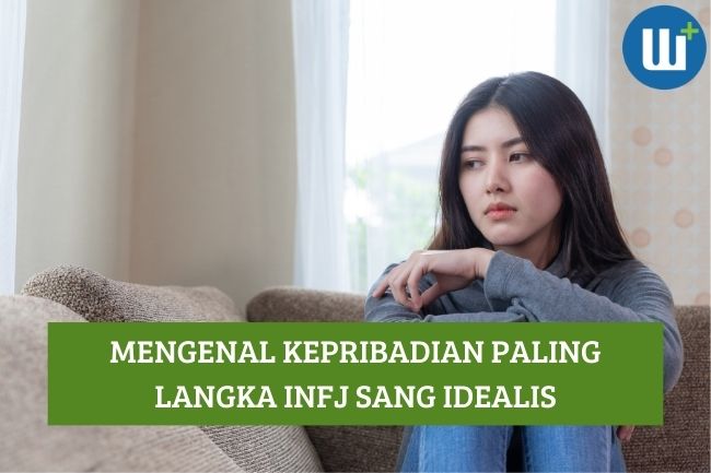 Mengenal Kepribadian Paling Langka INFJ sang Idealis